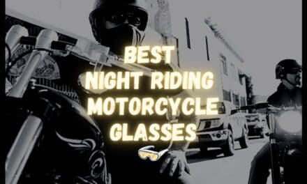 10 Best Motorcycle Glasses for Night Riding in 2022